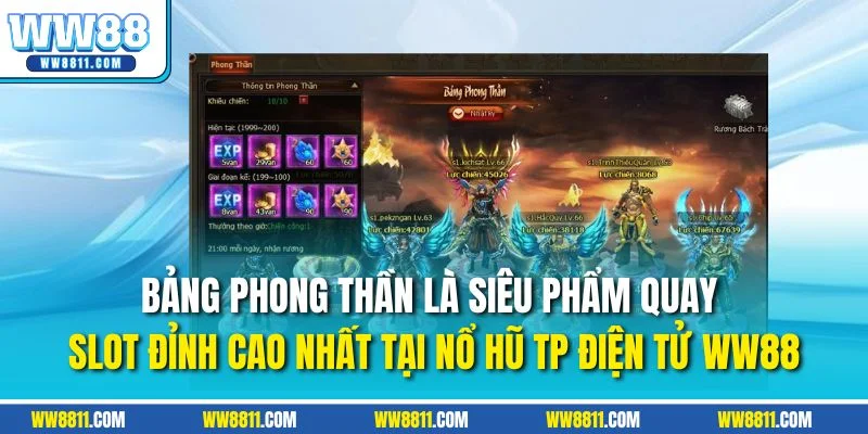 Bảng phong thần là siêu phẩm quay slot đỉnh cao nhất tại nổ hũ TP điện tử WW88