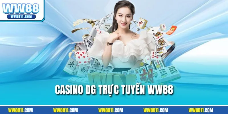 Casino DG trực tuyến WW88