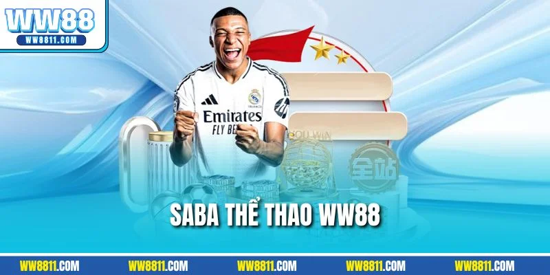 Saba Thể Thao WW88 - Trải Nghiệm Cược Đẳng Cấp 5 Sao